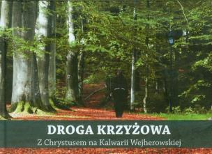 Okładka książki Droga Krzyżowa z Chrystusem na Kalwarii Wejherowskiej