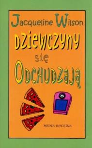 Okładka książki Dziewczyny się odchudzają - Jacqueline Wilson