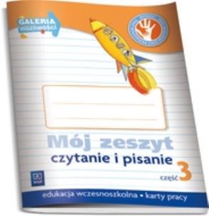 Okładka książki Galeria możliwości SP Mój zeszyt 3 Czytanie i pis.