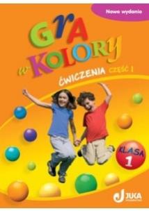 Okładka książki Gra w kolory kl. 1 Ćwiczenia część 1