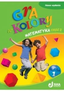 Okładka książki Gra w kolory kl. 1 Matematyka cz.2