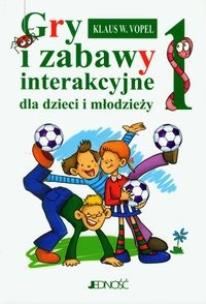 Okładka książki Gry i zabawy interakcyjne dla dzieci i młodzieży 1