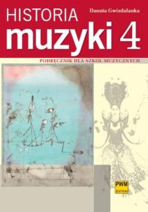 Okładka książki Historia muzyki 4 Podręcznik dla szkół muzycznych