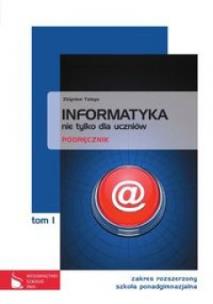 Okładka książki Informatyka LO Nie tylko dla... T.1 ZR w.2012 PWN