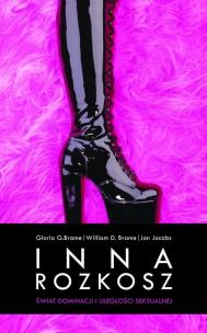 Okładka książki Inna rozkosz. Świat dominacji i uległości...