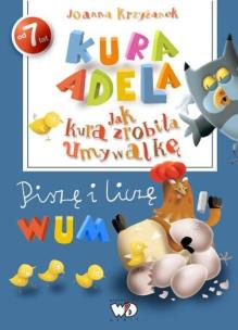 Okładka książki Jak kura zrobiła umywalkę. Piszę i liczę