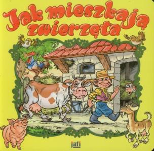 Okładka książki Jak mieszkają zwierzęta JAFI