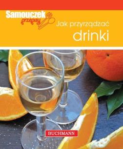 Okładka książki Jak przyrządzać drinki. Samouczek przepisy