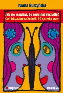 Okładka książki Jak się rozwijać, by rozwinąć skrzydła? Czyli jak