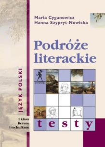 Okładka książki J.Polski LO Podróże literackie Testy kl. 1 STENTOR