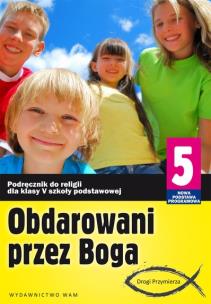 Okładka książki Katechizm SP 5 Obdarowani przez Boga NPP WAM