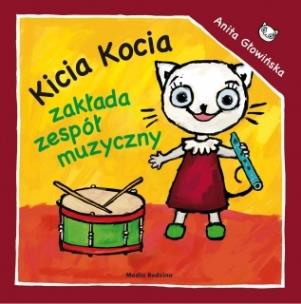 Okładka książki Kicia Kocia zakłada zespół muzyczny - A. Głowińska