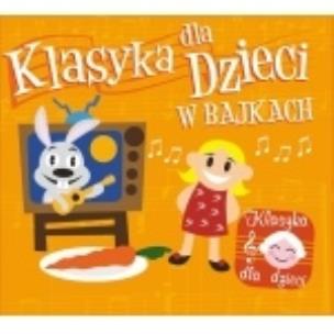 Okładka książki Klasyka Dla Dzieci W Bajkach