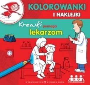Okładka książki Kolorowanki i naklejki. Krewki pomaga lekarzom