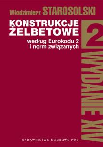 Okładka książki Konstrukcje żelbetowe według Eurokodu 2 i norm związanych t.2