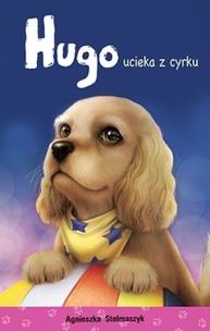 Okładka książki Kto mnie przytuli? Hugo ucieka z cyrku