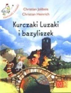 Okładka książki Kurczaki Luzaki i Bazyliszek