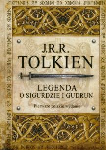 Okładka książki Legenda o Sigurdzie i Gudrun - J. R. R. Tolkien