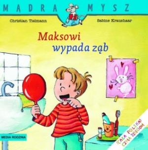 Okładka książki Mądra mysz - Maksowi wypada ząb
