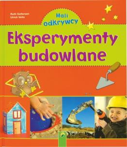 Okładka książki Mali Odkrywcy - Eksperymenty budowlane