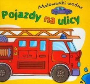 Okładka książki Malowanki wodne. Pojazdy na ulicy