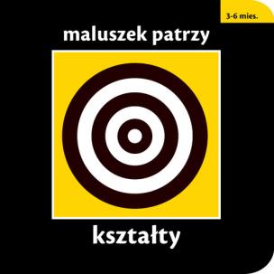 Okładka książki Maluszek patrzy. Kształty