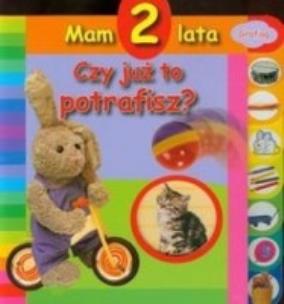 Okładka książki Mam 2 lata - Czy już to potrafisz?