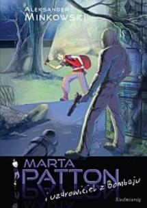 Okładka książki Marta Patton i uzdrowiciel z Bombaju.  SIEDMIORÓG