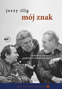 Okładka książki Mój znak. O noblistach, kabaretach, przyjaźniach, książkach, kobietach. Edycja limitowana z płytą DVD