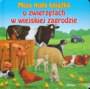 Okładka książki Moja mała książka o zwierzętach