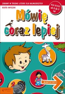 Okładka książki Mówię coraz lepiej Zabawy w trudne literki 4-5 lat