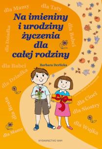 Okładka książki Na imieniny i urodziny życzenia dla całej rodziny