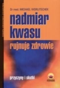 Okładka książki Nadmiar kwasu rujnuje zdrowie