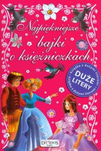 Okładka książki Najpiękniejsze bajki o księżniczkach. Duże litery
