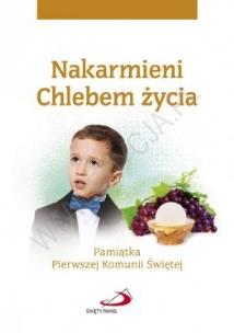 Okładka książki Nakarmieni Chlebem życia. Pamiątka...chłopiec