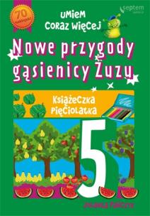 Okładka książki Nowe przygody gąsienicy Zuzu Książeczka pięciolatka