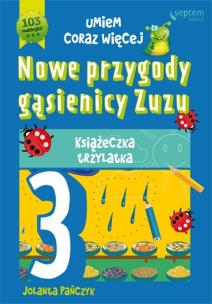 Okładka książki Nowe przygody gąsienicy Zuzu Książeczka trzylatka