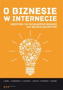 Okładka książki O biznesie w internecie. Wszystko...