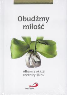 Okładka książki Obudźmy miłość. Album z okazji rocznicy ślubu