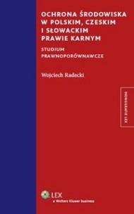 Okładka książki Ochrona środowiska w polskim czeskim i słowackim prawie karnym