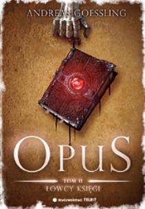 Okładka książki OPUS T.2 - Łowcy księgi