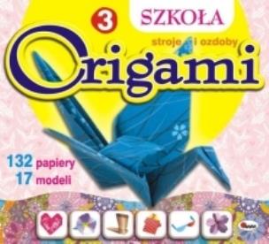 Okładka książki Origami. Szkoła origami 3 Stroje i ozdoby