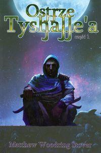 Okładka książki Ostrze Tyshalle'a część 1