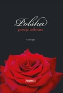 Okładka książki Polska poezja miłosna. Antologia MARTEL
