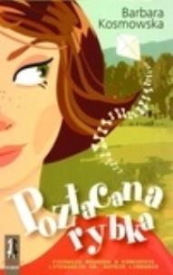 Okładka książki Pozłacana rybka - Barbara Kosmowska