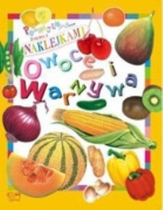 Okładka książki Poznajemy świat. Zabawa z naklej. Owoce i warzywa