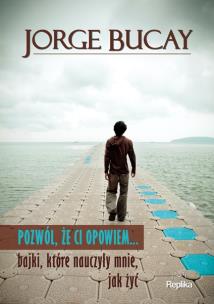 Okładka książki Pozwól, że ci opowiem... Bajki, które nauczyły...