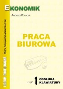 Okładka książki Praca Biurowa cz.1 Obsługa klawiatury EKONOMIK