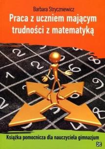 Okładka książki Praca z uczniem mającym trudności z matematyką