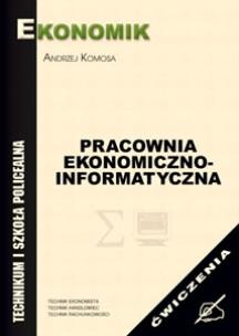 Okładka książki Pracownia ekonomiczno-informatyczna ćw w.2009